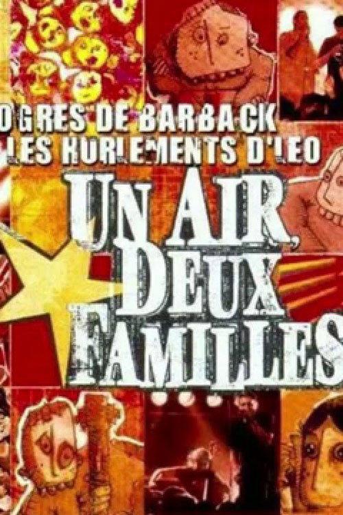 Les Ogres de Barback et Les Hurlements d'Léo - Un air deux familles 2004 official movie poster