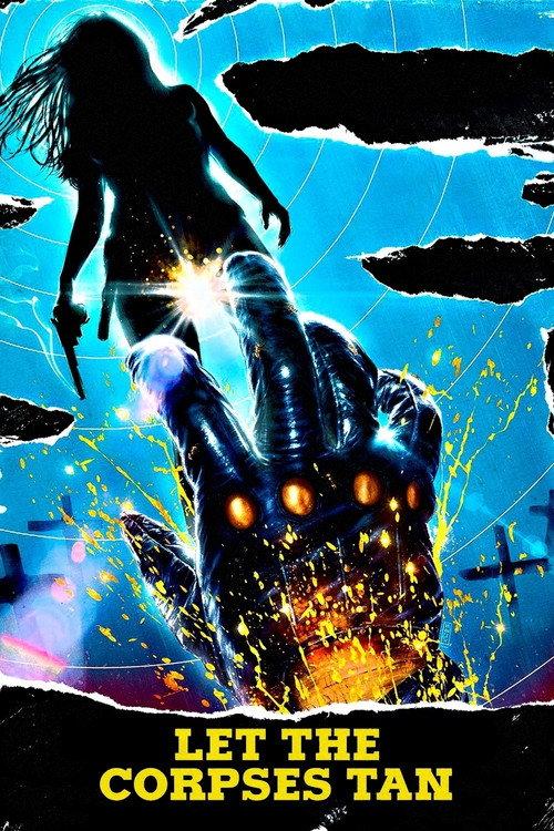 Let the Corpses Tan 2017 official movie poster