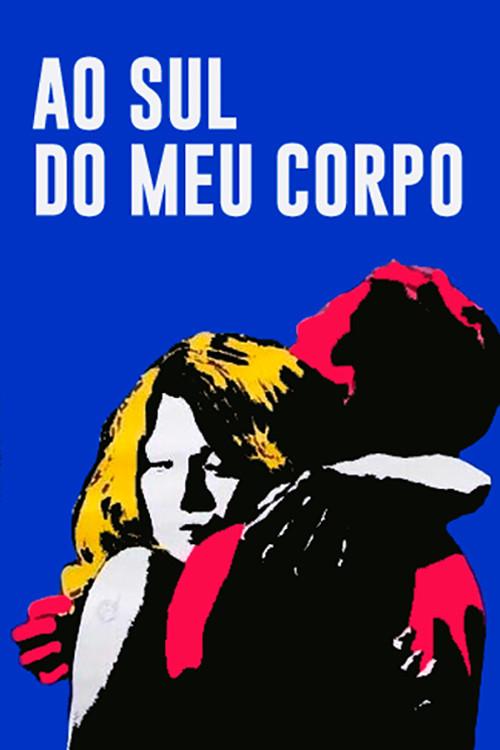 Ao Sul do Meu Corpo 1982 official movie poster