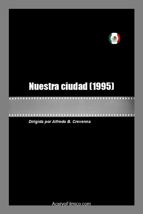 Nuestra ciudad 1995 official movie poster