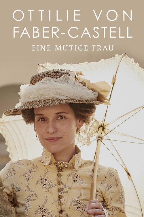Ottilie von Faber-Castell - Eine mutige Frau 2019 official movie poster