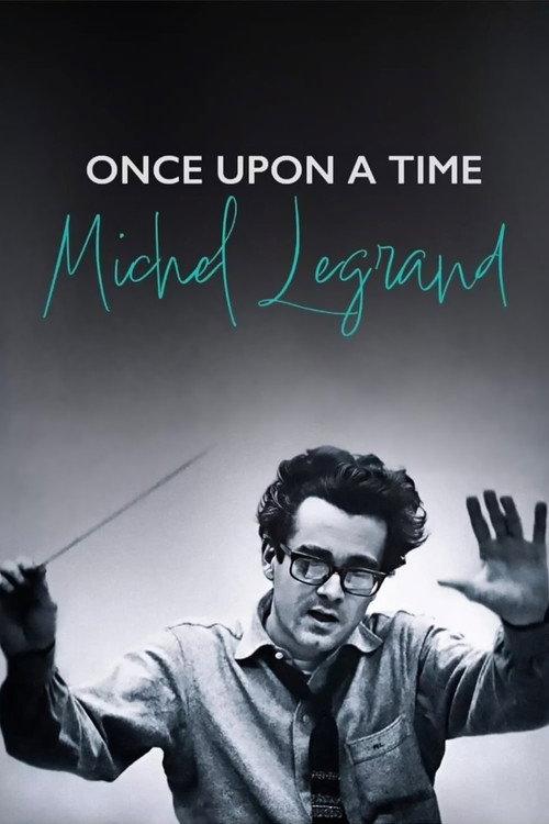 Once Upon a Time Michel Legrand 2024 official movie poster