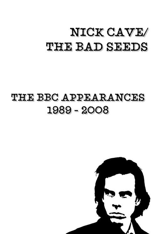 Nick Cave & The Bad Seeds: BBC Appearances Collection 1989 - 2008 2008 official movie poster
