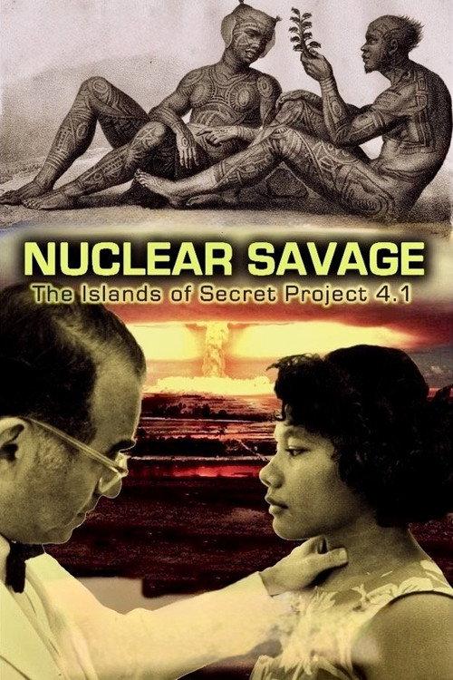 Nuclear Savage: The Islands of Secret Project 4.1 2011 official movie poster