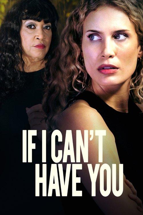 If I Can't Have You 2023 official movie poster