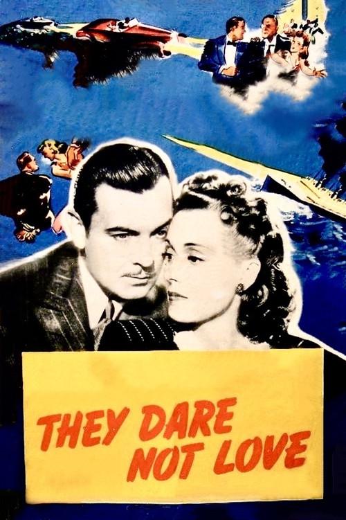 They Dare Not Love 1941 official movie poster