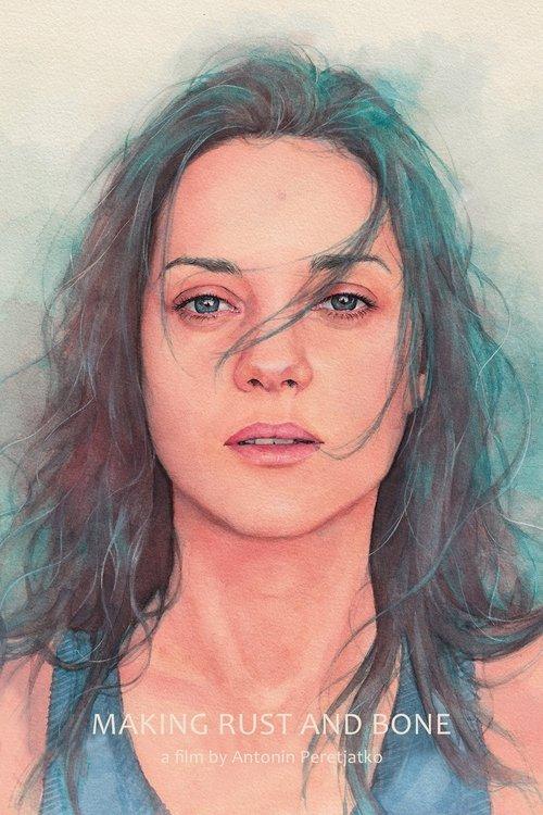 Gritty Melodrama: The Making of “Rust and Bone” by Jacques Audiard 2012 official movie poster