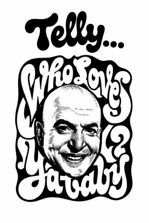 Telly... Who Loves Ya, Baby? 1976 official movie poster