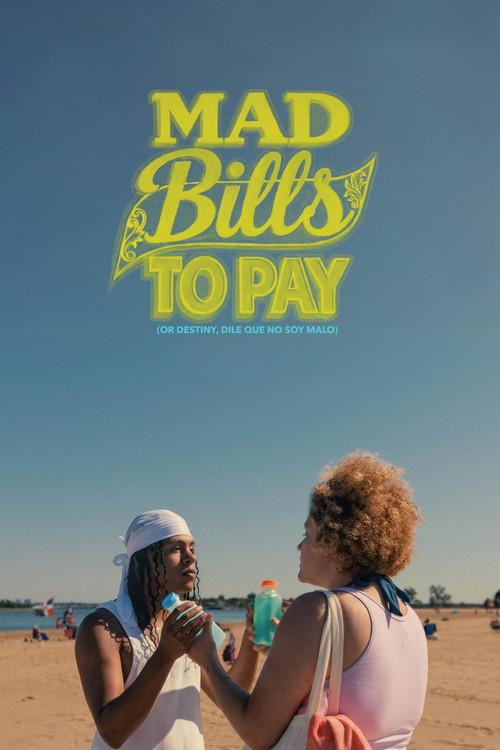 Mad Bills to Pay (or Destiny, dile que no soy malo) 2026 official movie poster