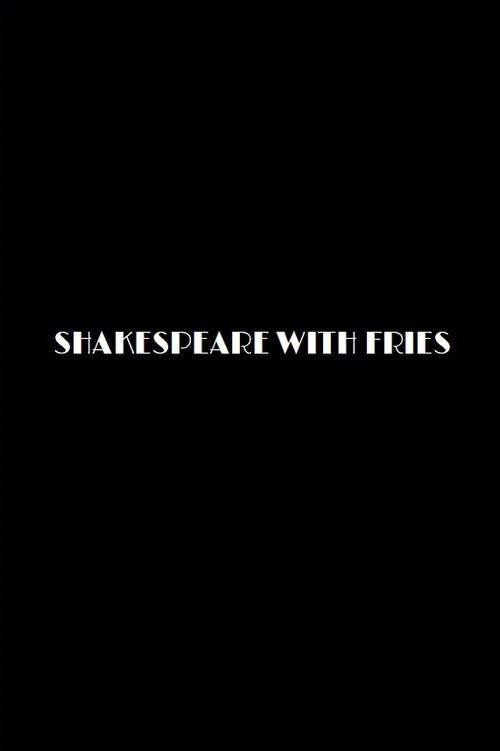 Shakespeare with Fries 2010 official movie poster