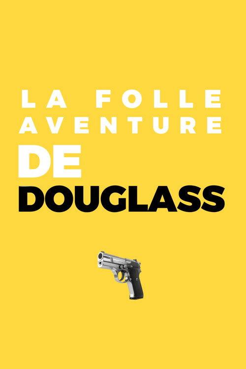 La folle aventure de Douglass 2026 official movie poster