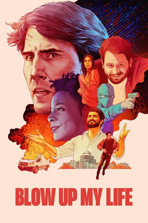 Blow Up My Life 2023 official movie poster