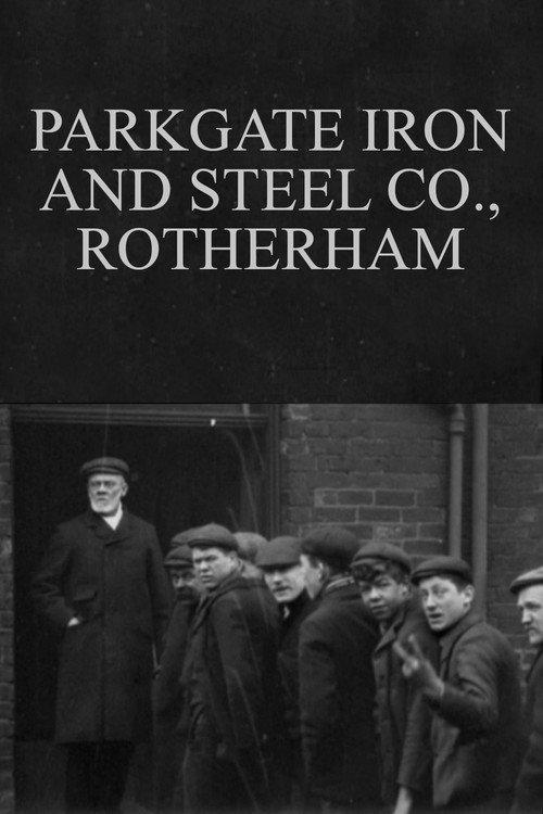 Parkgate Iron and Steel Co., Rotherham 1901 official movie poster