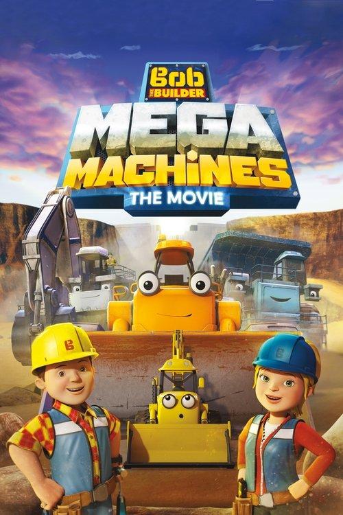 Bob the Builder: Mega Machines - The Movie 2017 official movie poster