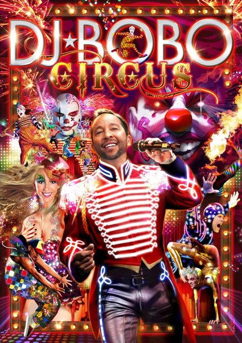 DJ Bobo - Circus (The Show) 2014 official movie poster