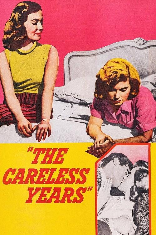 The Careless Years 1957 official movie poster