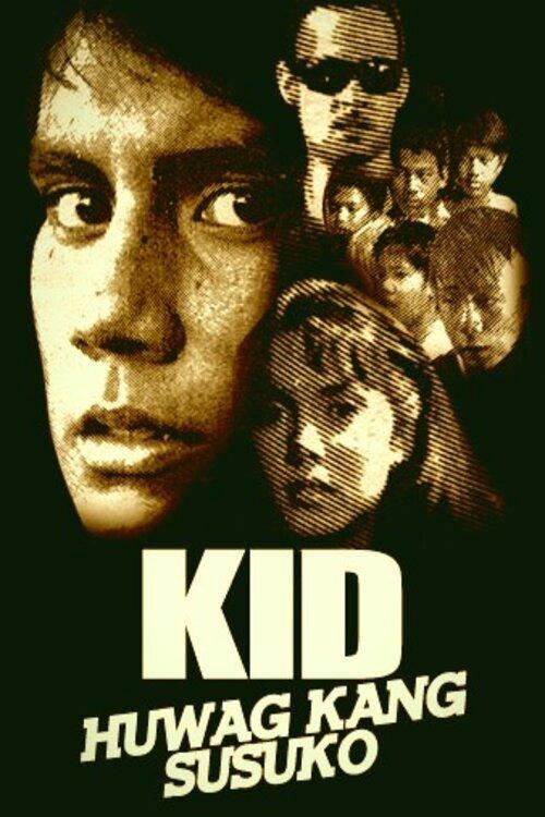 Kid, Huwag Kang Susuko 1987 official movie poster