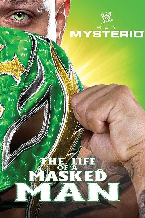 WWE: Rey Mysterio - The Life of a Masked Man 2012 official movie poster