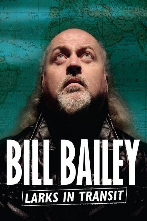 Bill Bailey: Larks in Transit 2021 official movie poster