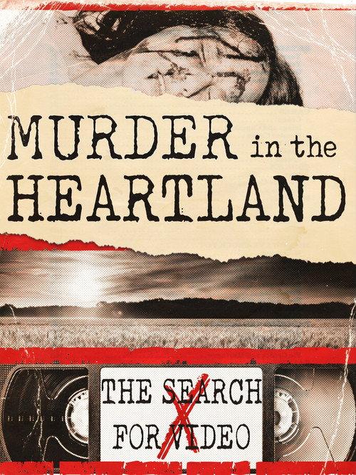 Murder in the Heartland: The Search For Video X 2003 official movie poster