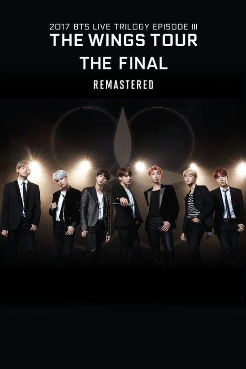 BTS 2017 Live Trilogy EPISODE III THE WINGS TOUR THE FINAL Remastered 2025 official movie poster