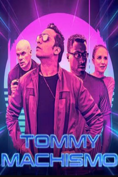 Tommy Machismo 2021 official movie poster