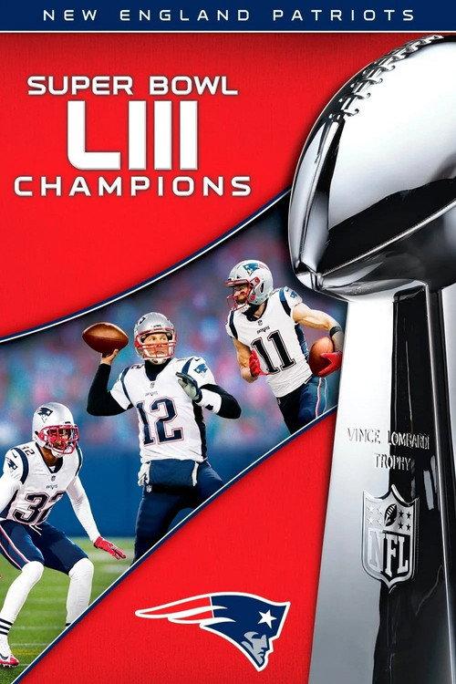 Super Bowl LIII Champions: New England Patriots 2019 official movie poster