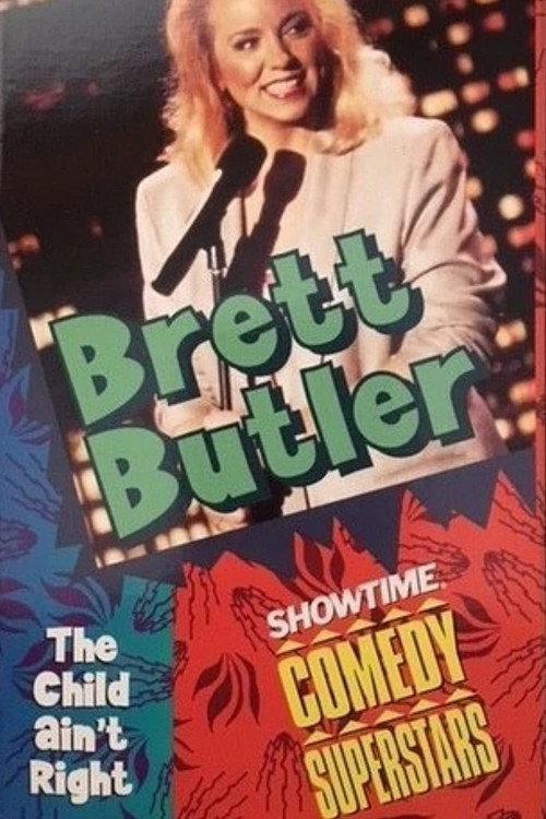 Brett Butler: The Child Ain't Right 1993 official movie poster