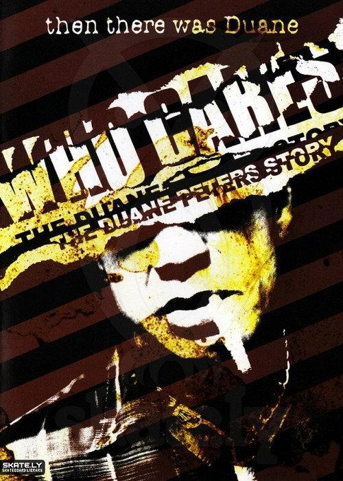 Who Cares: The Duane Peters Story 2005 official movie poster