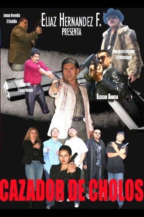 Cazador de cholos 2008 official movie poster