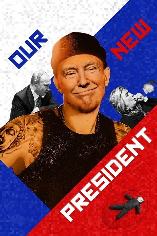 Our New President 2018 official movie poster