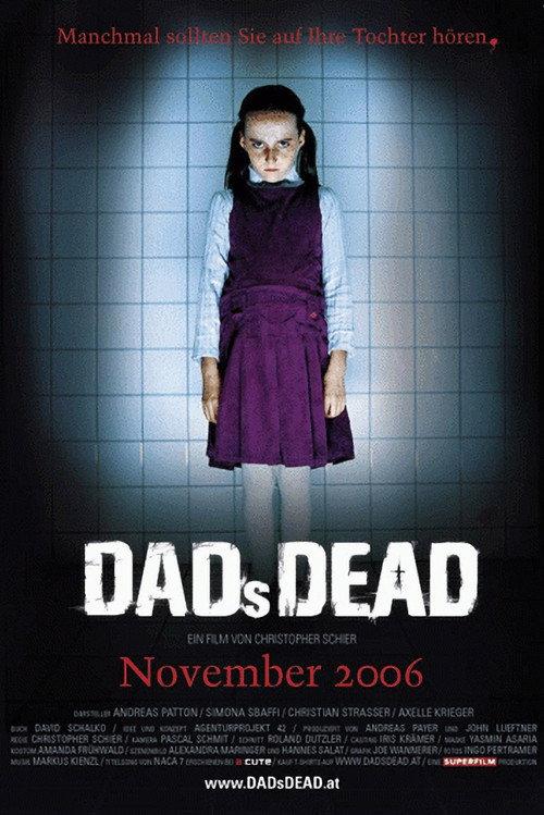 Dad's Dead 2006 official movie poster