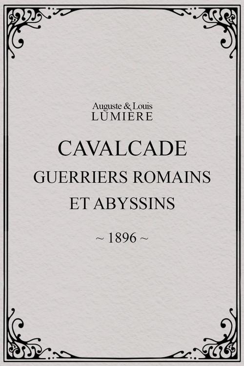 Cavalcade (guerriers romains et abyssins) 1896 official movie poster