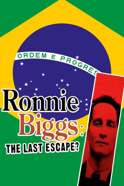 Ronnie Biggs: The Last Escape? 2005 official movie poster
