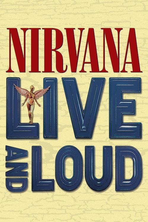 Nirvana: Live and Loud 1993 official movie poster