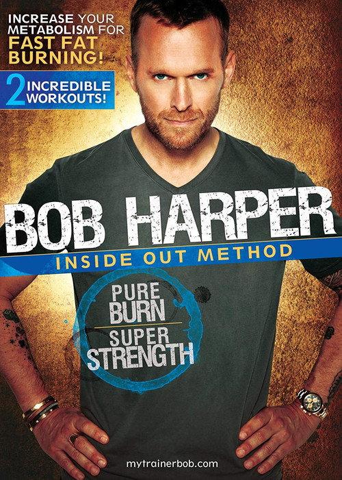 Bob Harper: Inside Out Method - Pure Burn, Super Strength Workout 2 2010 official movie poster