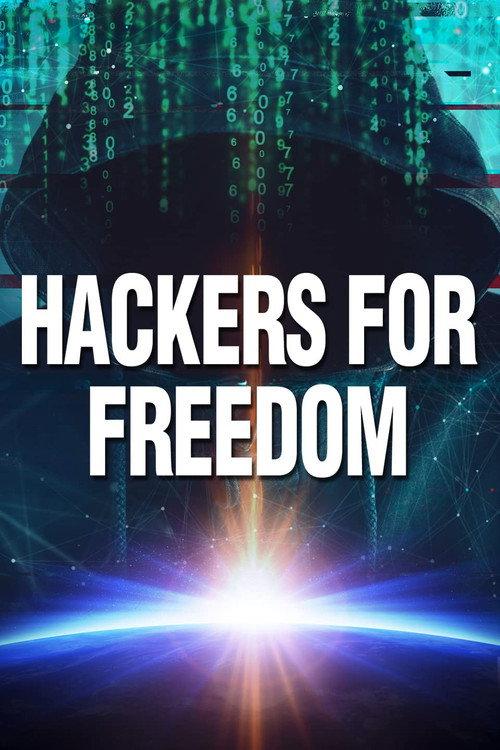 Hackers for Freedom 2019 official movie poster