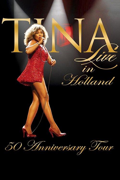 Tina!: 50th Anniversary Tour - Live in Holland 2009 official movie poster