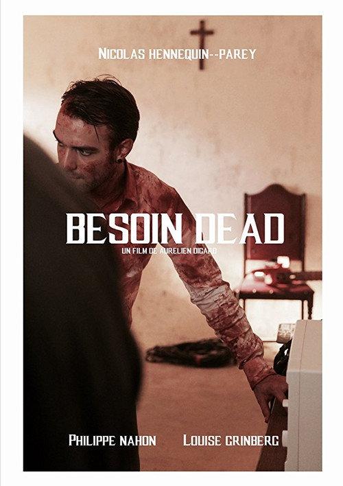 Besoin Dead 2017 official movie poster