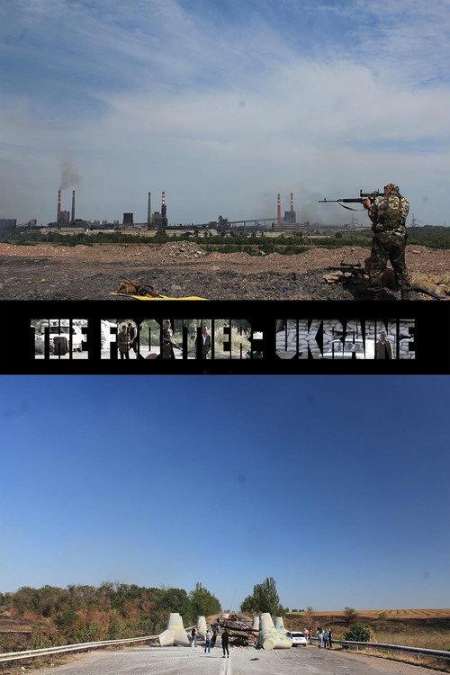 The Frontier: Ukraine 2018 official movie poster