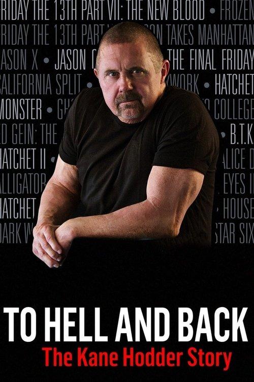 To Hell and Back: The Kane Hodder Story 2017 official movie poster