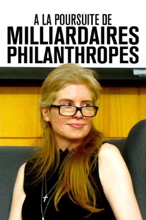 À la poursuite de milliardaires philanthropes 2021 official movie poster