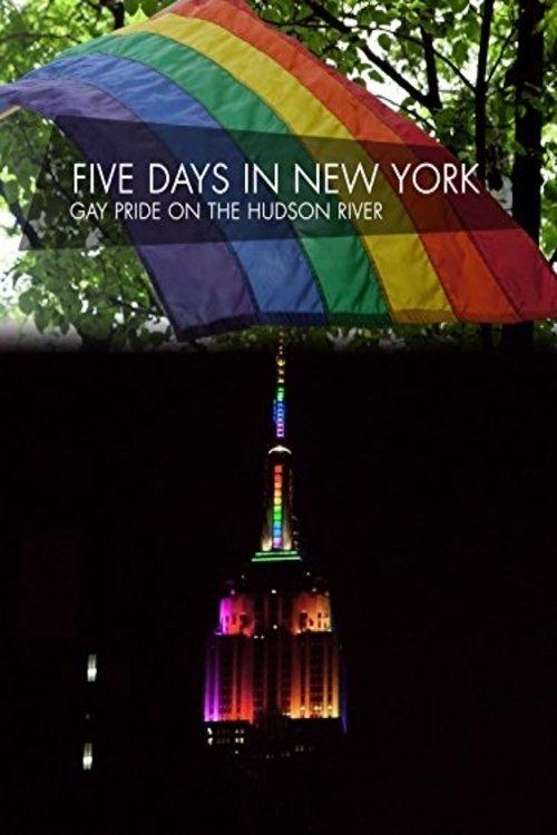 Five Days in New York: Gay Pride on the Hudson River 2014 official movie poster