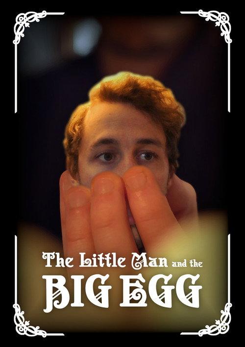 The Little Man and The Big Egg 2025 official movie poster