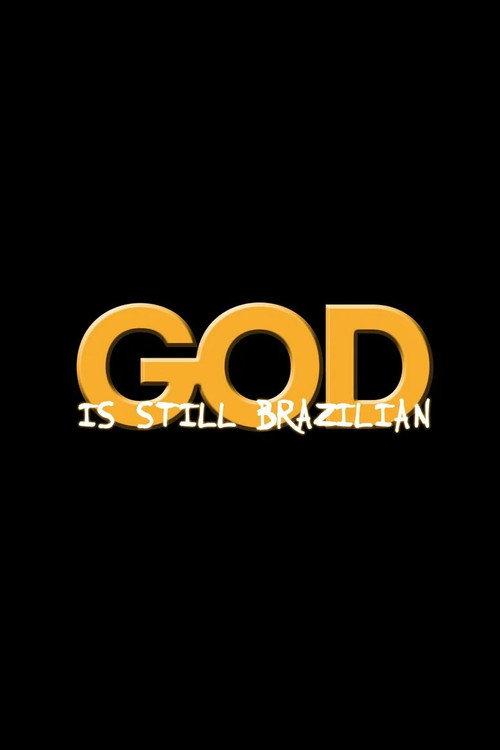 God Is Still Brazilian 2026 official movie poster