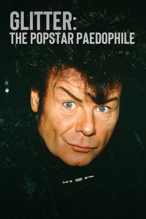 Glitter: The Popstar Paedophile 2024 official movie poster