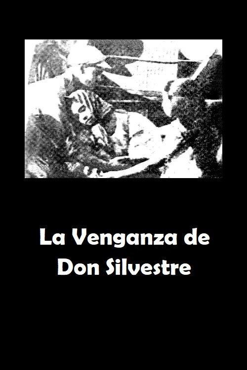 La Venganza de Don Silvestre 1919 official movie poster