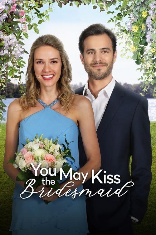 You May Kiss the Bridesmaid 2021 official movie poster
