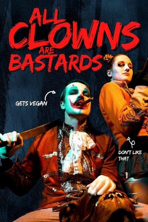 All Clowns are Bastards 2023 official movie poster
