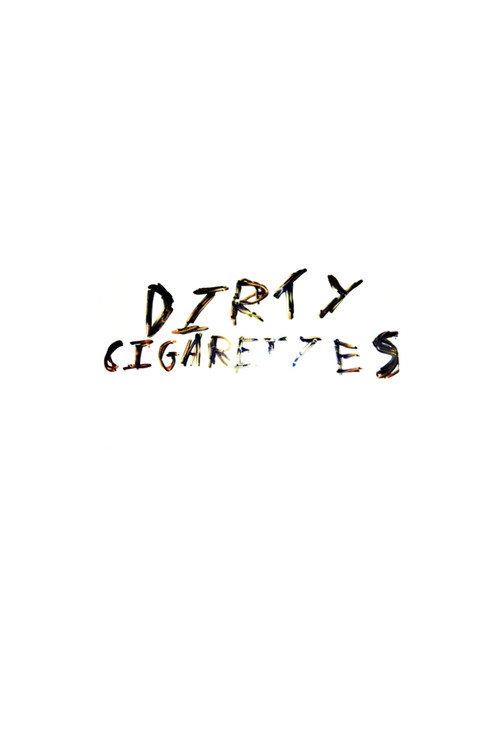 Dirty Cigarettes official movie poster